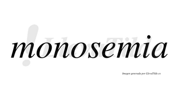 Monosemia no lleva tilde con vocal tónica en la «e»