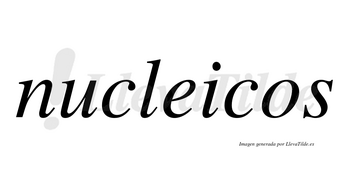 Nucleicos  no lleva tilde con vocal tónica en la «e»