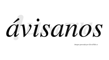 Ávisanos lleva tilde con vocal tónica en la primera «a»