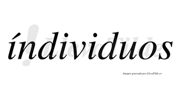 Índividuos lleva tilde con vocal tónica en la primera «i»