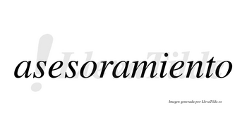 Asesoramiento  no lleva tilde con vocal tónica en la segunda «e»