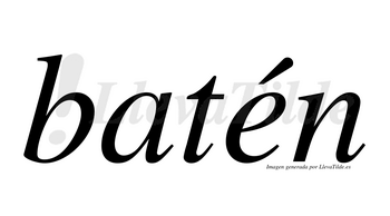 Batén  lleva tilde con vocal tónica en la «e»