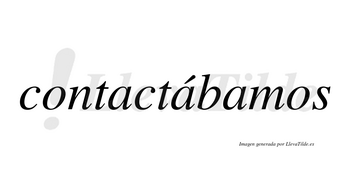 Contactábamos  lleva tilde con vocal tónica en la segunda «a»