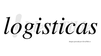 Logisticas no lleva tilde con vocal tónica en la segunda «i»