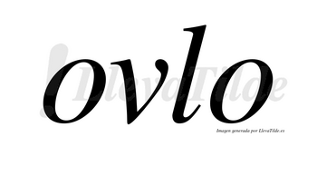 Ovlo no lleva tilde con vocal tónica en la primera «o»