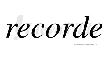 Recorde no lleva tilde con vocal tónica en la «o»