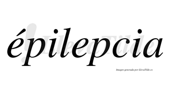 Épilepcia lleva tilde con vocal tónica en la primera «e»