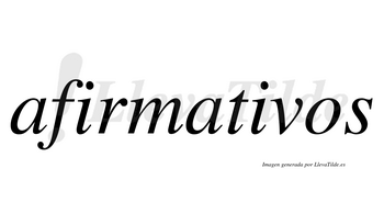 Afirmativos no lleva tilde con vocal tónica en la segunda «i»