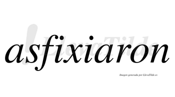 Asfixiaron  no lleva tilde con vocal tónica en la segunda «a»