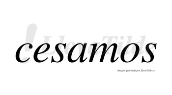 Cesamos no lleva tilde con vocal tónica en la «a»