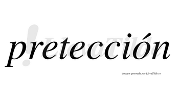 Pretección lleva tilde con vocal tónica en la «o»