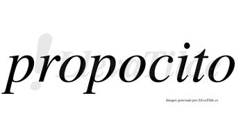 Propocito  no lleva tilde con vocal tónica en la «i»
