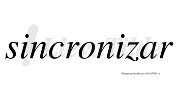 Sincronizar  no lleva tilde con vocal tónica en la «a»