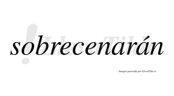 Sobrecenarán  lleva tilde con vocal tónica en la segunda «a»