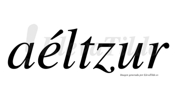 Aéltzur  lleva tilde con vocal tónica en la «e»