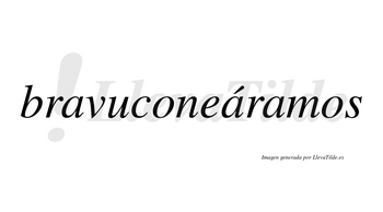 Bravuconeáramos  lleva tilde con vocal tónica en la segunda «a»