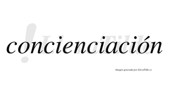 Concienciación  lleva tilde con vocal tónica en la segunda «o»