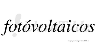 Fotóvoltaicos lleva tilde con vocal tónica en la segunda «o»
