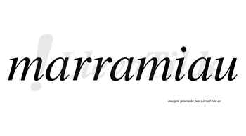 Marramiau no lleva tilde con vocal tónica en la segunda «a»