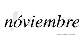 Nóviembre  lleva tilde con vocal tónica en la «o»