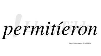 Permitíeron  lleva tilde con vocal tónica en la segunda «i»
