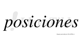 Posiciones  no lleva tilde con vocal tónica en la segunda «o»