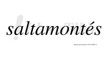 Saltamontés lleva tilde con vocal tónica en la «e»