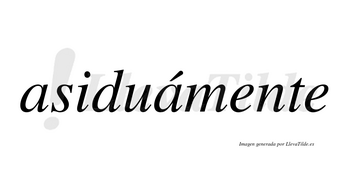 Asiduámente lleva tilde con vocal tónica en la segunda «a»
