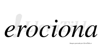 Erociona  no lleva tilde con vocal tónica en la segunda «o»