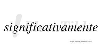 Significativa no lleva tilde con vocal tónica en la cuarta «i»