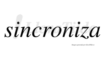 Sincroniza  no lleva tilde con vocal tónica en la segunda «i»