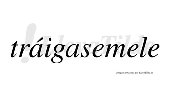 Tráigasemele  lleva tilde con vocal tónica en la primera «a»
