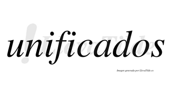 Unificados no lleva tilde con vocal tónica en la «a»