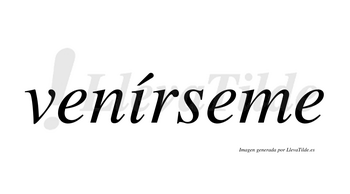 Venírseme  lleva tilde con vocal tónica en la «i»