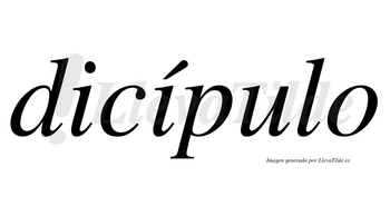 Dicípulo  lleva tilde con vocal tónica en la segunda «i»