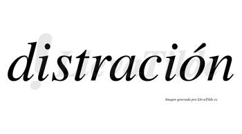 Distración lleva tilde con vocal tónica en la «o»