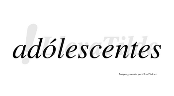 Adólescentes  lleva tilde con vocal tónica en la «o»