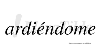 Ardiéndome lleva tilde con vocal tónica en la primera «e»