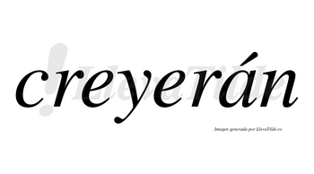 Creyerán lleva tilde con vocal tónica en la «a»