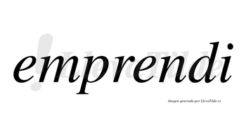 Emprendi  no lleva tilde con vocal tónica en la segunda «e»