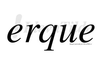 ¿Lleva tilde erque? | LlevaTilde.es