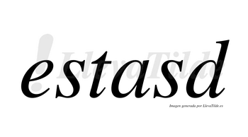 Estasd  no lleva tilde con vocal tónica en la «a»