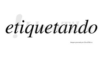 Etiquetando  no lleva tilde con vocal tónica en la «a»