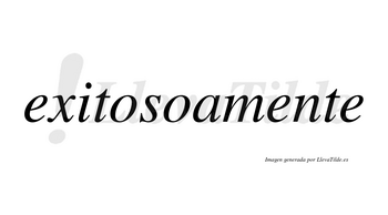 Exitosoa no lleva tilde con vocal tónica en la segunda «o»