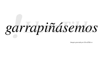Garrapiñásemos  lleva tilde con vocal tónica en la tercera «a»
