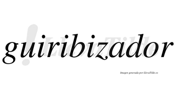 Guiribizador no lleva tilde con vocal tónica en la «o»