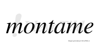 Montame no lleva tilde con vocal tónica en la «a»