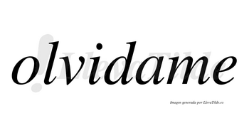 Olvidame no lleva tilde con vocal tónica en la «a»