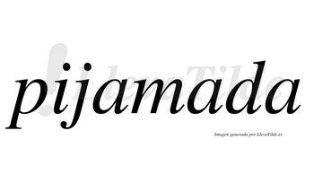 Pijamada  no lleva tilde con vocal tónica en la segunda «a»