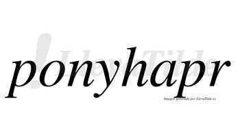Ponyhapr no lleva tilde con vocal tónica en la «a»